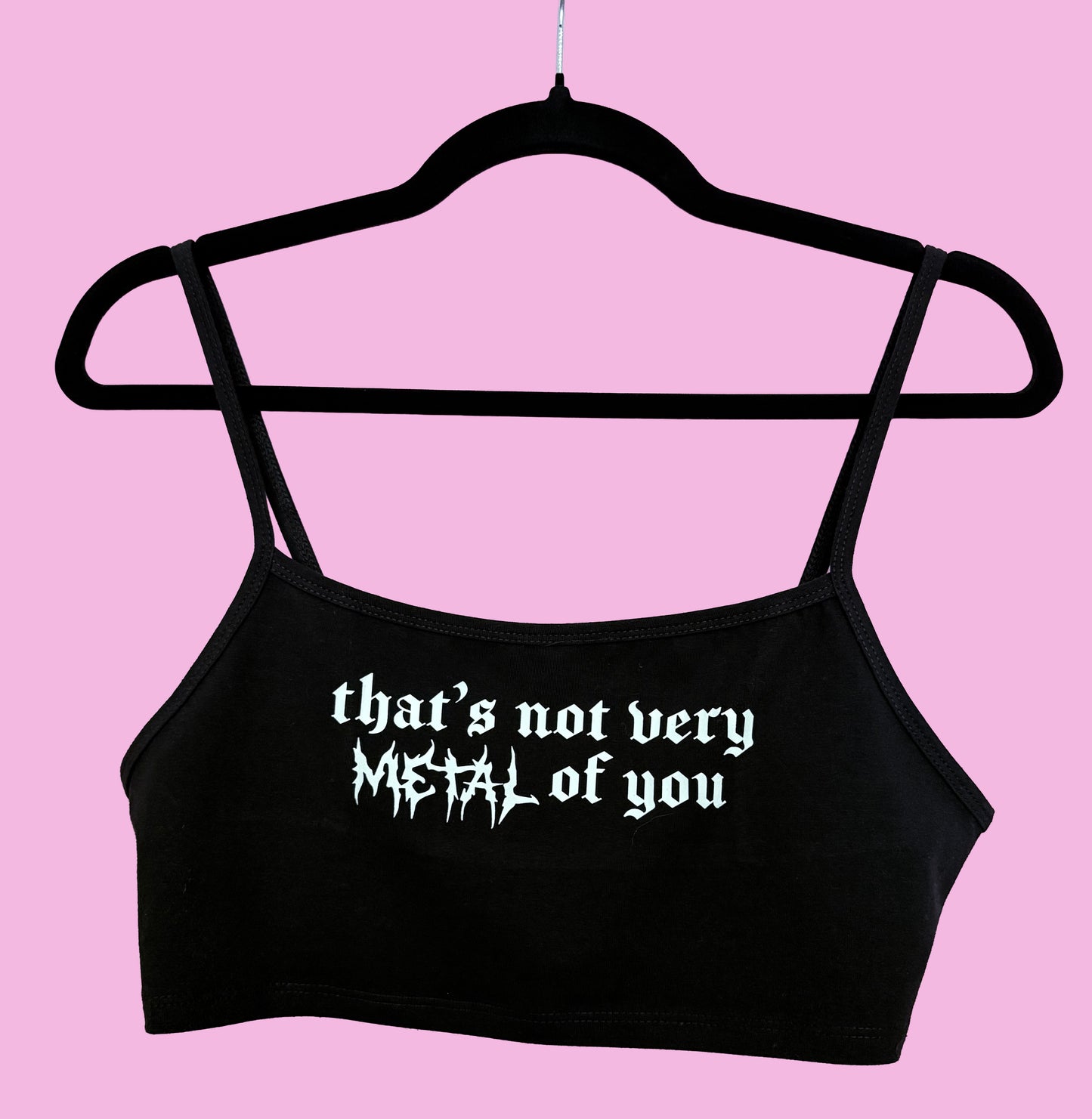 That's Not Very Metal of You - Bralette